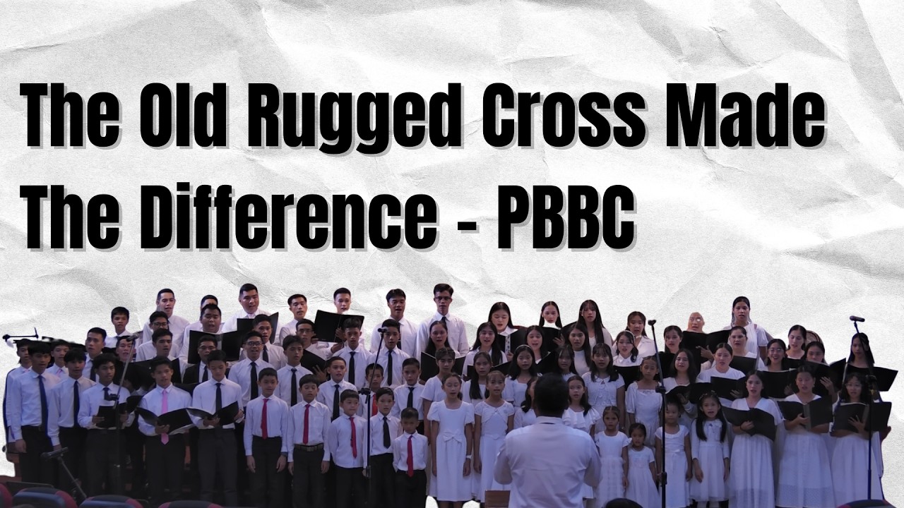 The Old Rugged Cross Made The Difference - PBBC