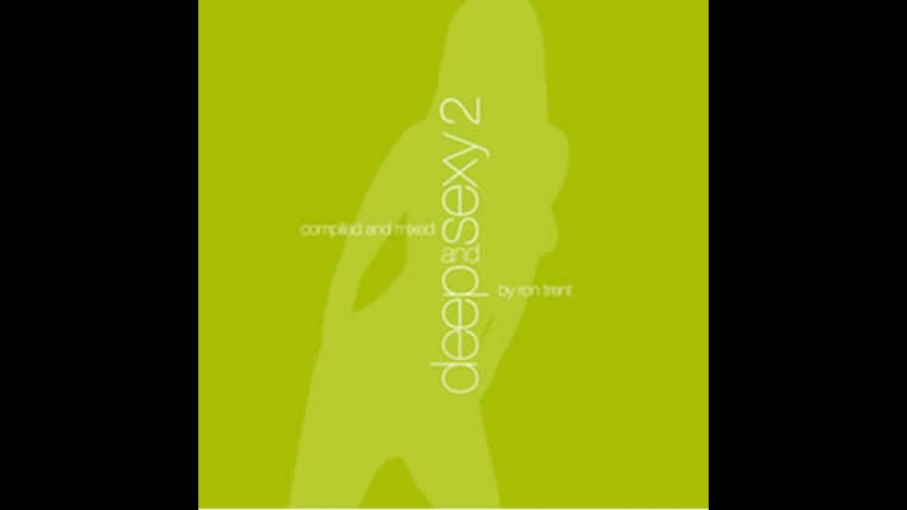 (Ron Trent) Deep And Sexy 2  - Universal Love - Ritmo Da Rua