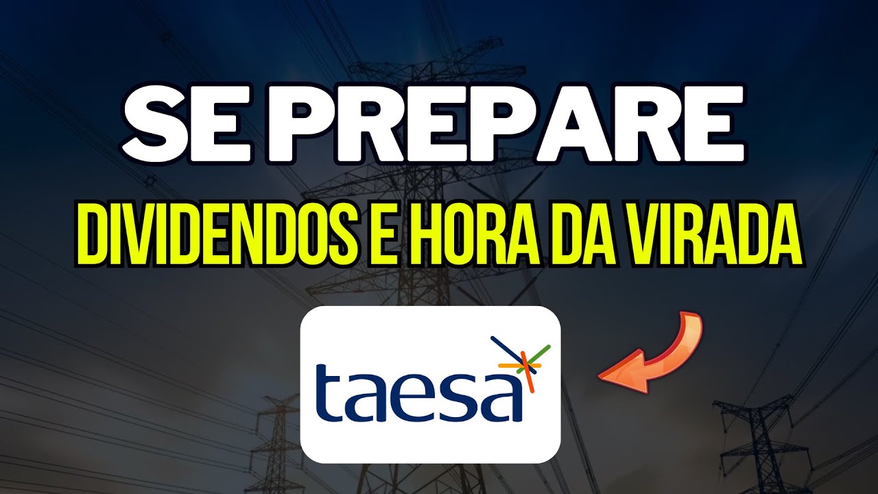 Taesa (taee11) Vai Virar Ningu&eacute;m Viu Isso? E Dividendos que ser&atilde;o anunciados