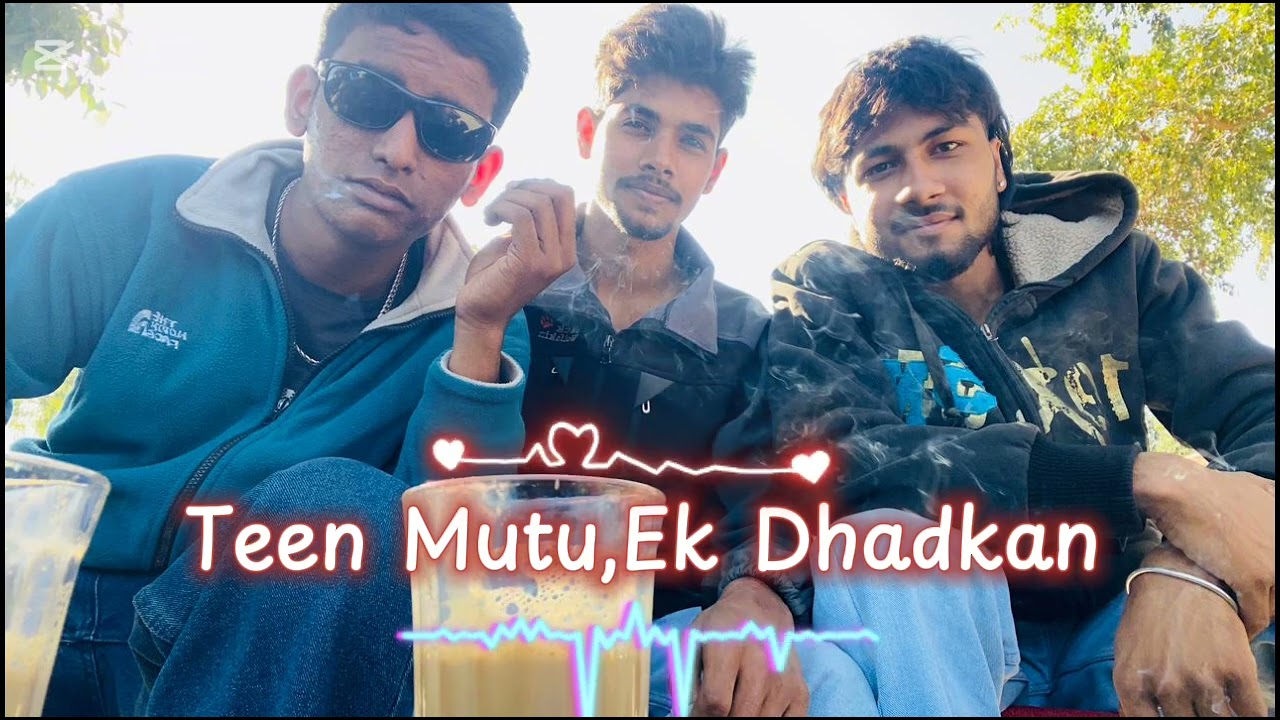 Teen Mutu, Ek Dhadkan - By Yogesh Rzk