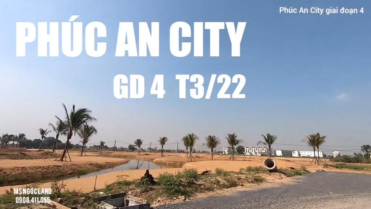 Cập nhật hạ tầng Phúc An City giai đoạn 4 T3/2022