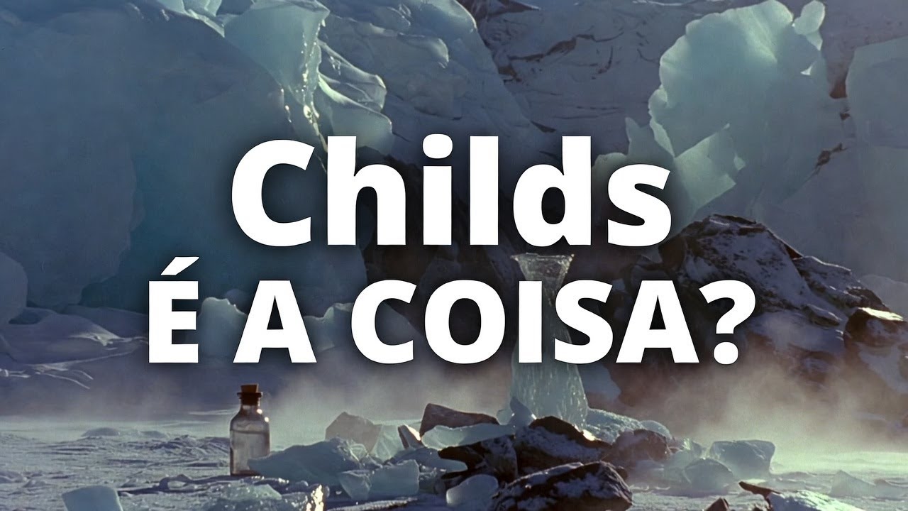 Childs É A COISA? Provas que Resolvem o Maior Mistério de The Thing (O Enigma do outro mundo) (1982)
