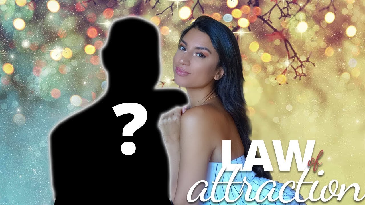 HOW I GOT HIM w/ the LAW OF ATTRACTION | Attracting a SPECIFIC Person