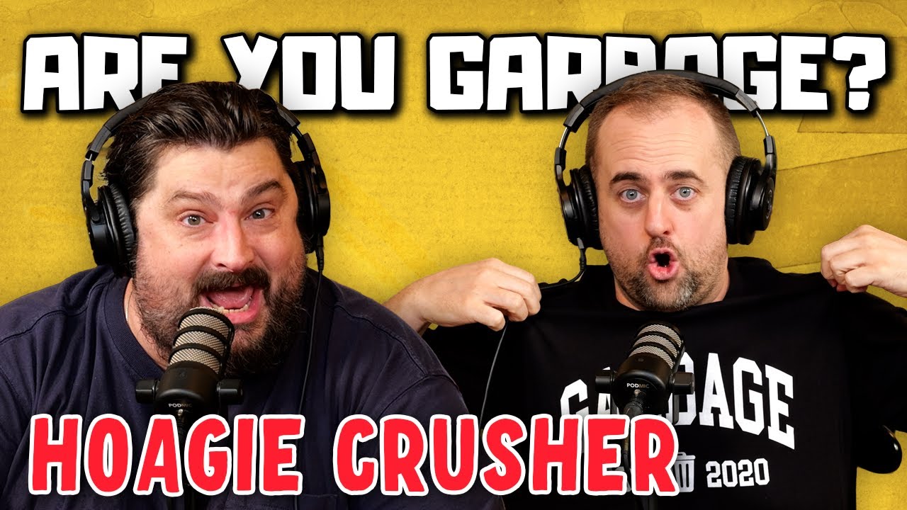 Are You Garbage Comedy Podcast: Hoagie Crusher w/ Kevin Ryan & H. Foley