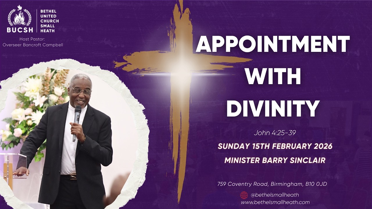 Sunday 15th February 2026 | Bethel Small Heath Church
