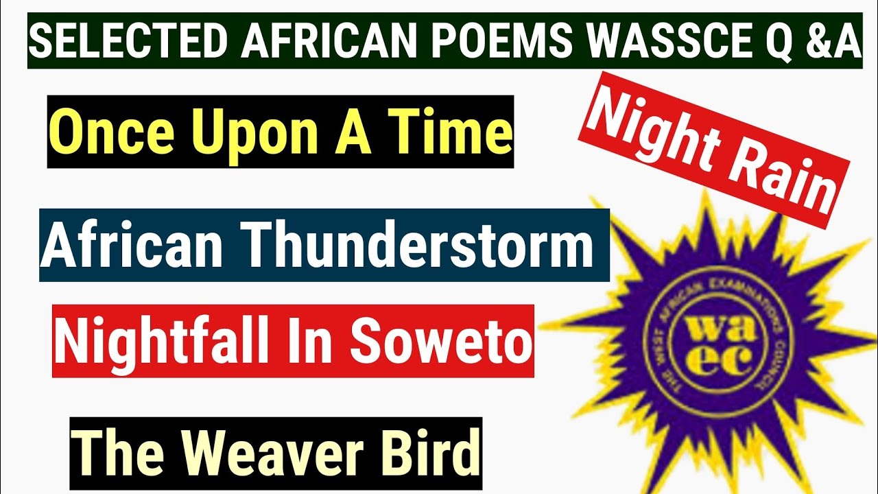 UPDATED LIKELY WASSCE 2024 QUESTIONS AND ANSWERS ON THE FIVE SELECTED AFRICAN POEMS 