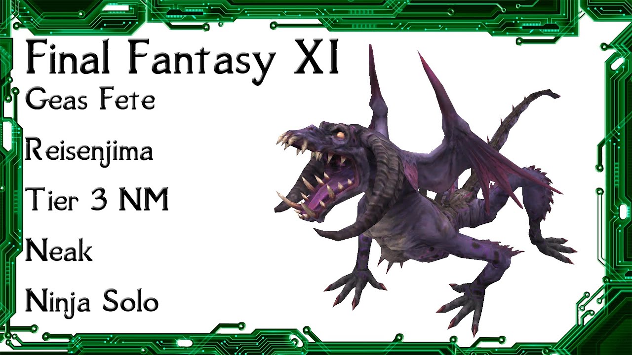 FFXI - Geas Fete Reisenjima Neak Ninja Solo