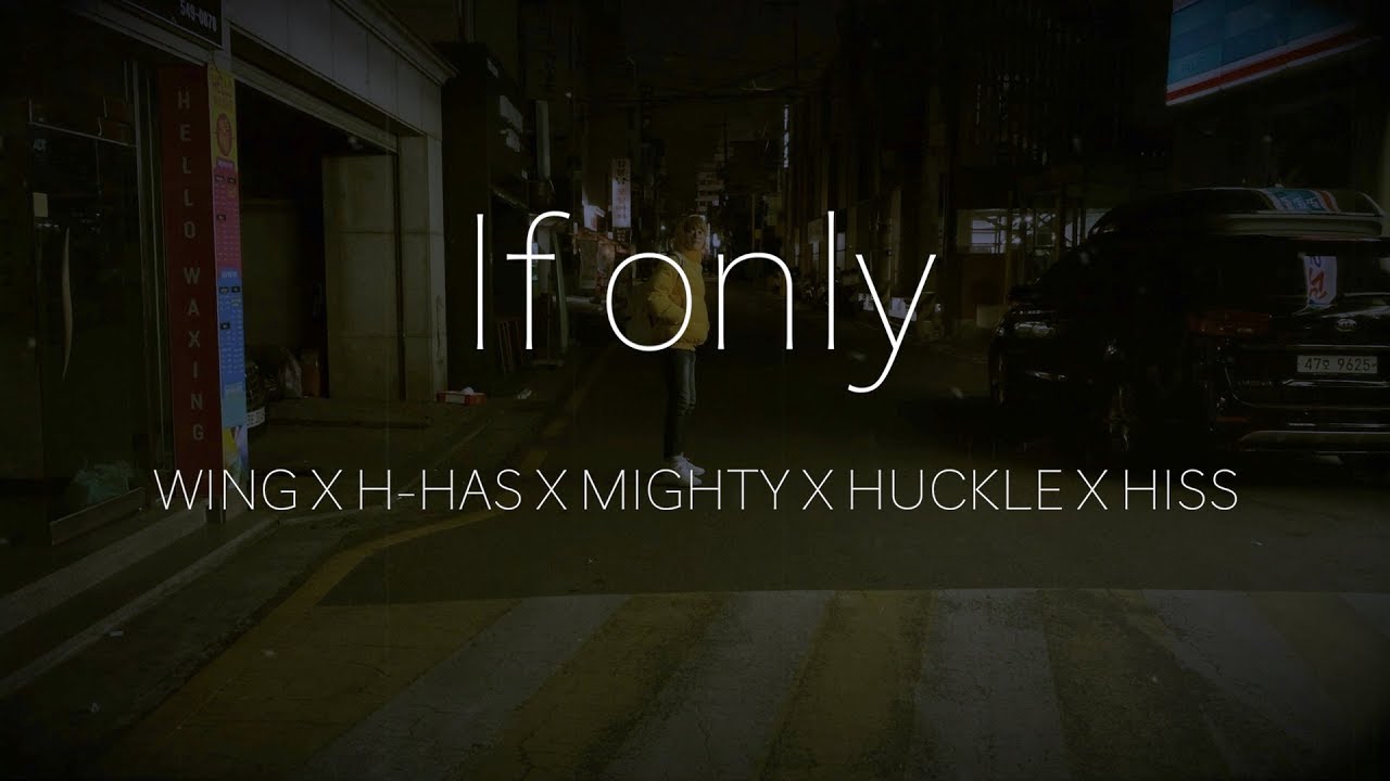 WING X H-HAS X MIGHTY X HUCKLE X HISS - If Only #farewell
