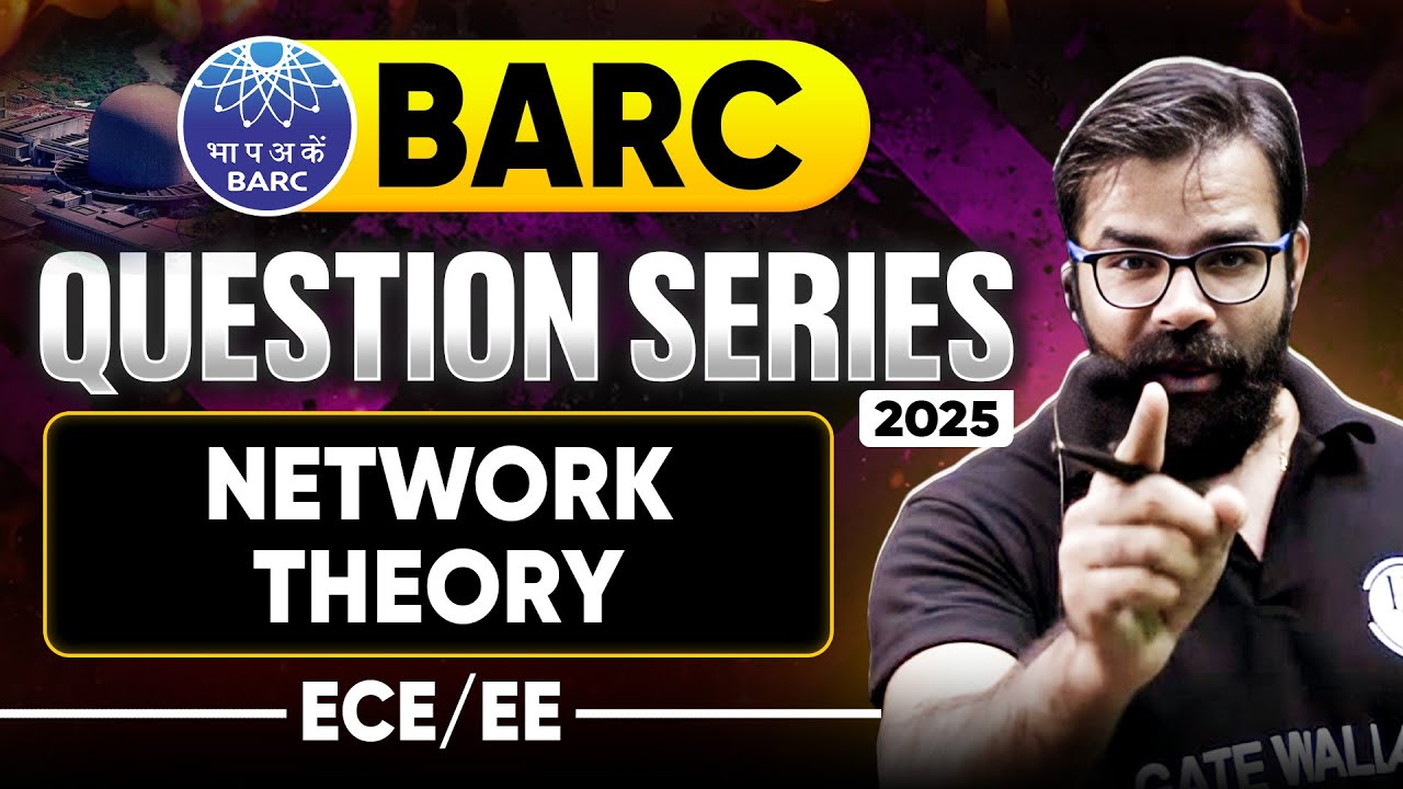 Network Theory | EE / ECE | BARC 2025 Question Series