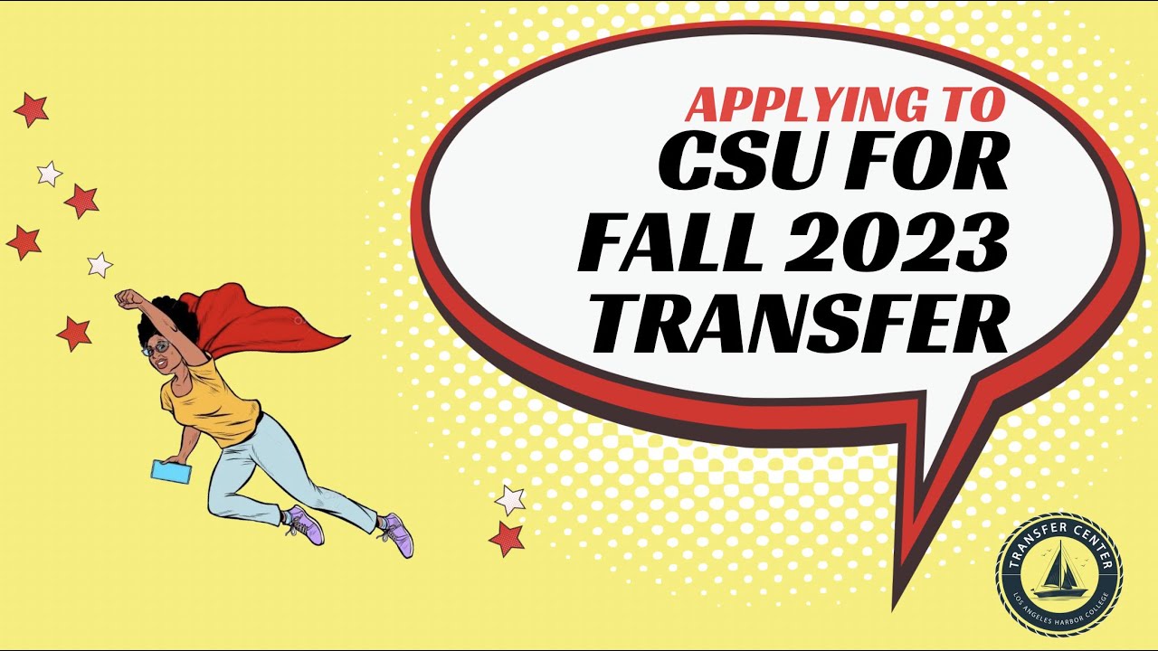 CSU Apply Fall 2023 Application Tutorial | LA Harbor College Transfer Center