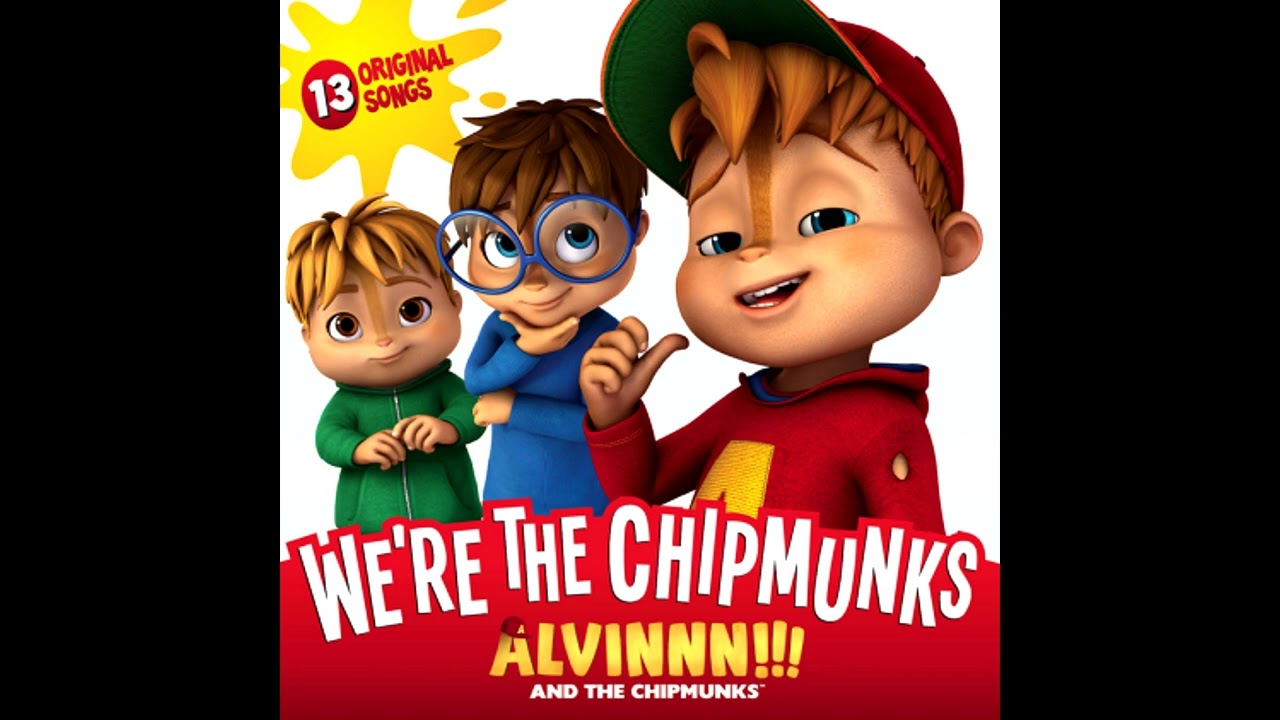 Alvinnn! and the Chipmunks - Can't Live With 'Em