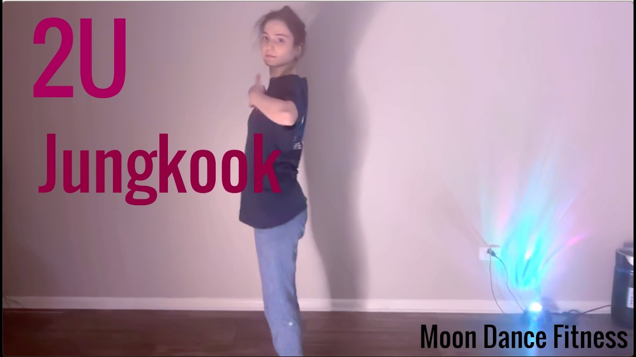 BTS Jungkook – 2U - Dance Workout / Dance Fitness