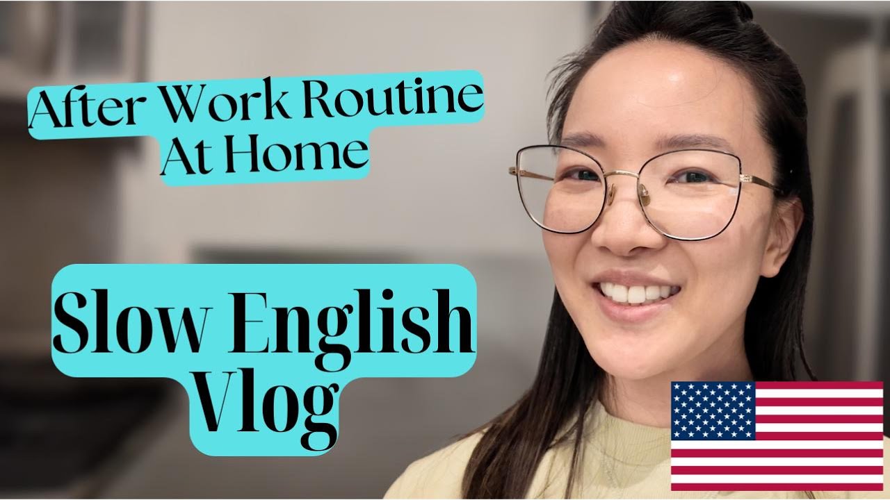 Watch My After-Work Routine! | Slow English for Beginner/Intermediate Learners