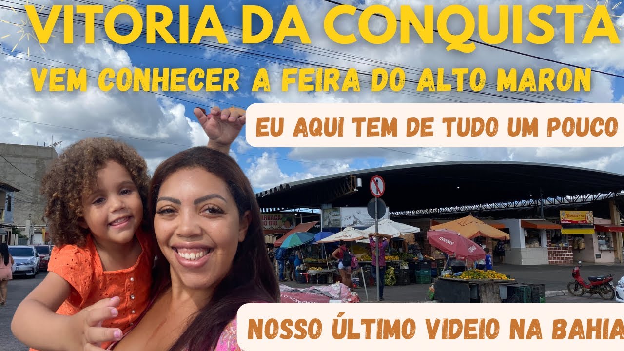 VEM CONHECER A FEIRA DO AlTO MARON- VITÓRIA DA CONQUISTA- BA