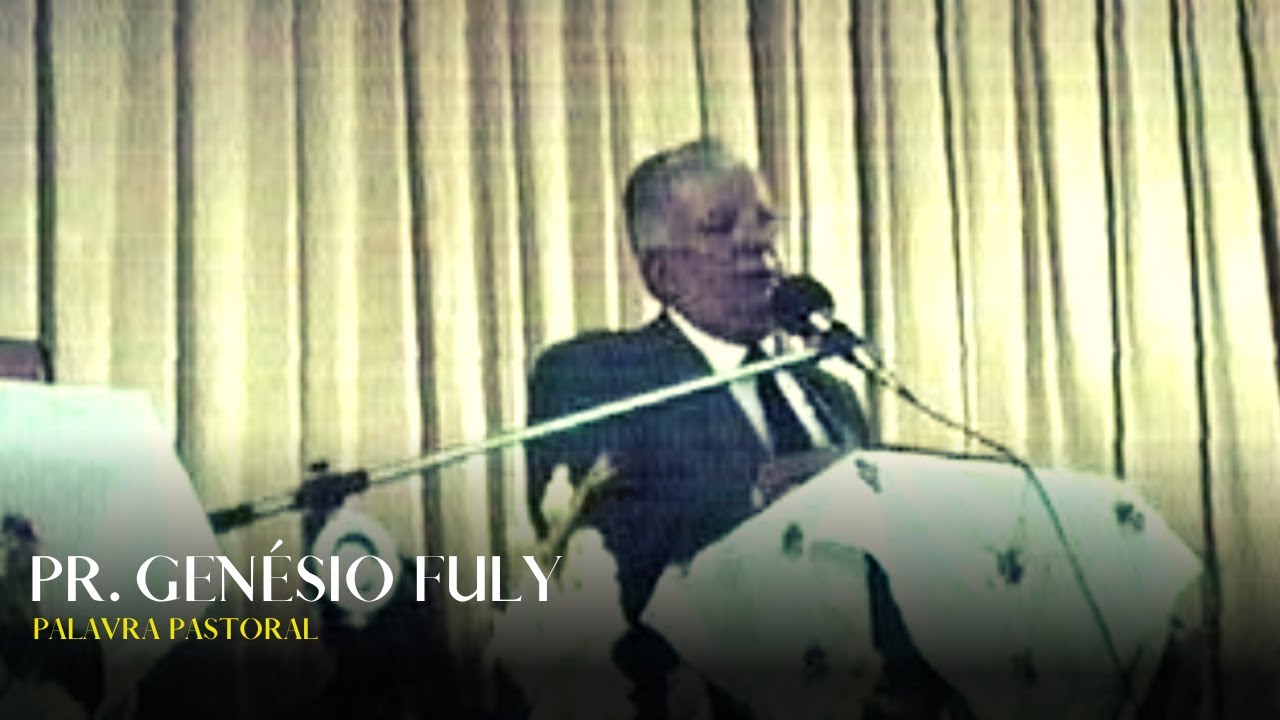 `Palavra Pastoral | Pr. Genésio Fuly   -  #tbt