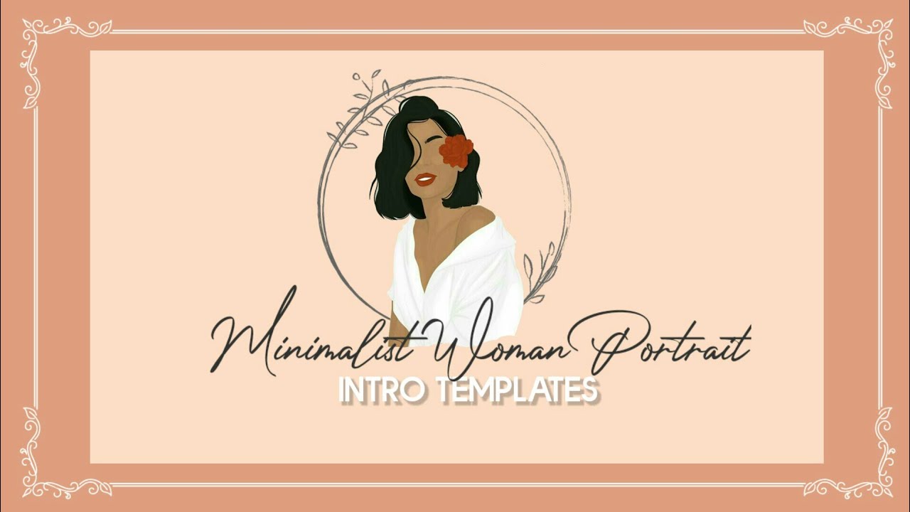 Minimalist Intro Templates Woman Portrait | Minimalist Intro | No Text | Cute Intro