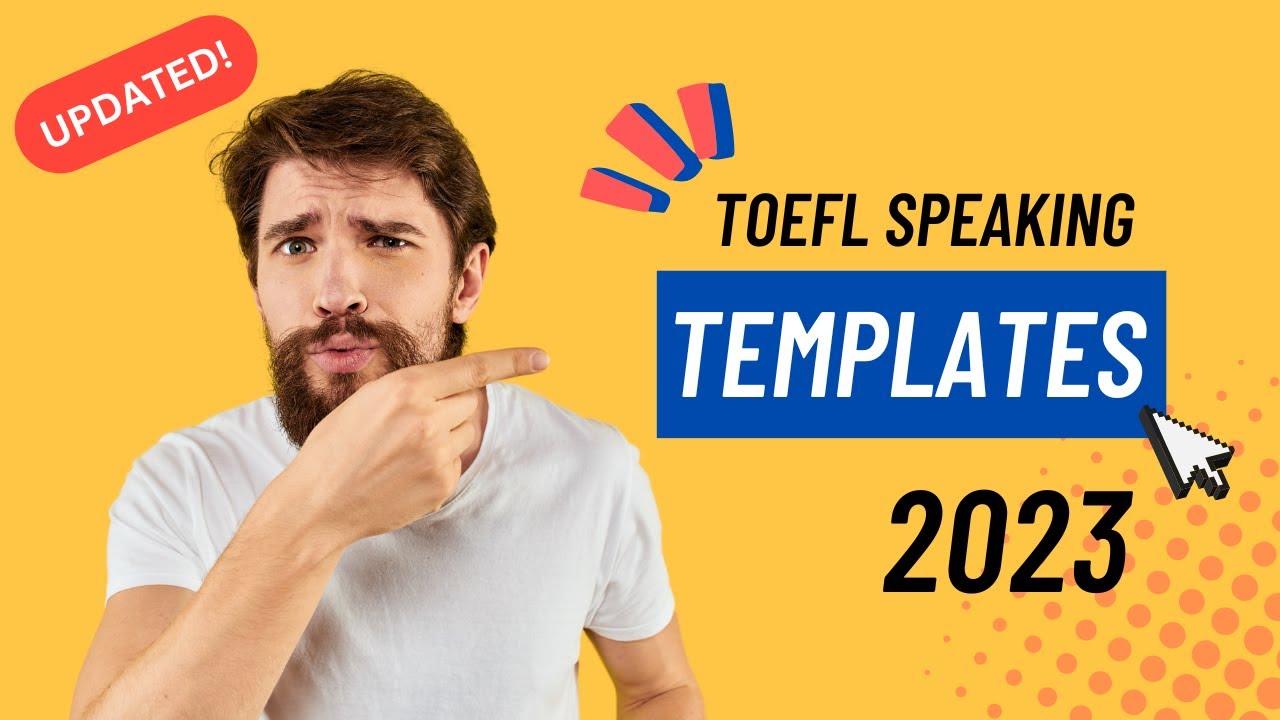 2023 TOEFL Speaking Templates!  Totally Updated.  Includes timing tips!