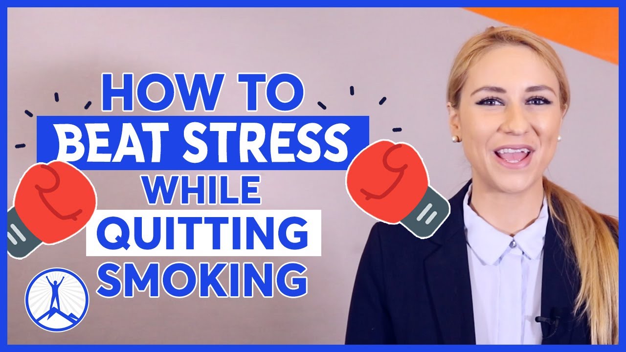 How to Beat Stress While Quitting Smoking