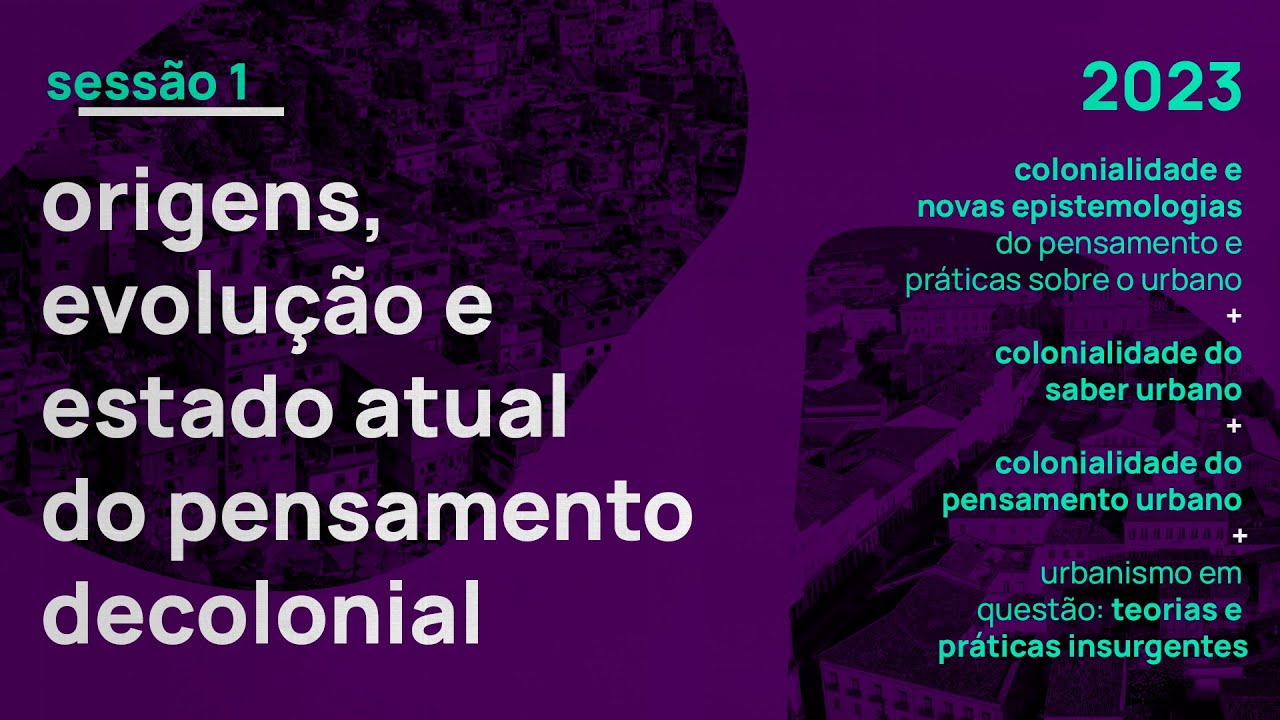 AULA 1 - Origens, evolução e estado atual do pensamento decolonial