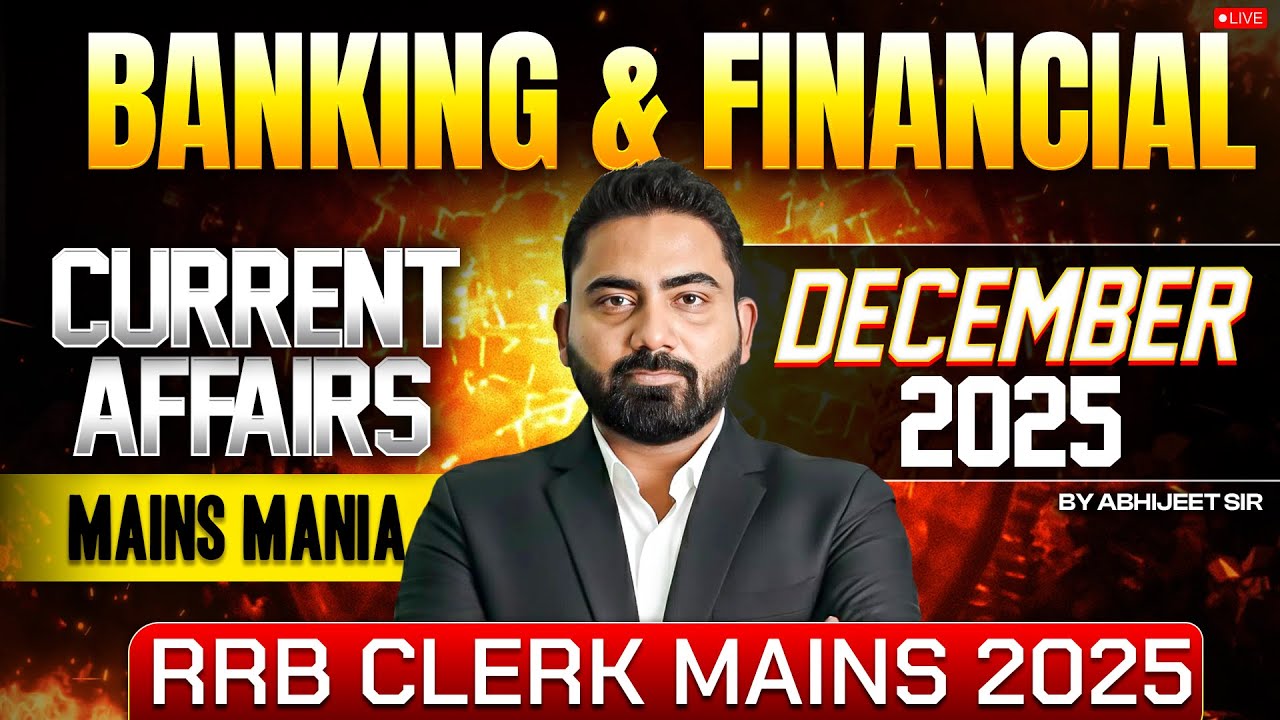 Banking & Financial Current Affairs | December 2025 | RRB Clerk Mains 2025 | By Abhijeet Sir