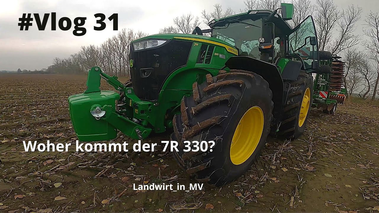 Vlog #31 Ein John Deere 7R 330 auf dem Hof?