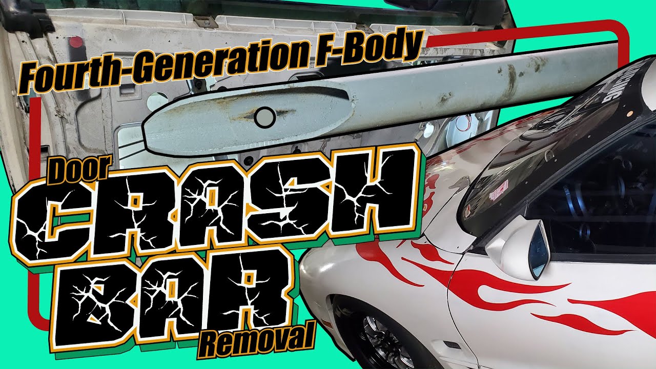4th Gen F-Body Door Crash Bar Removal | Weight Reduction | Firebird | Trans Am | Camaro | 1993-2002