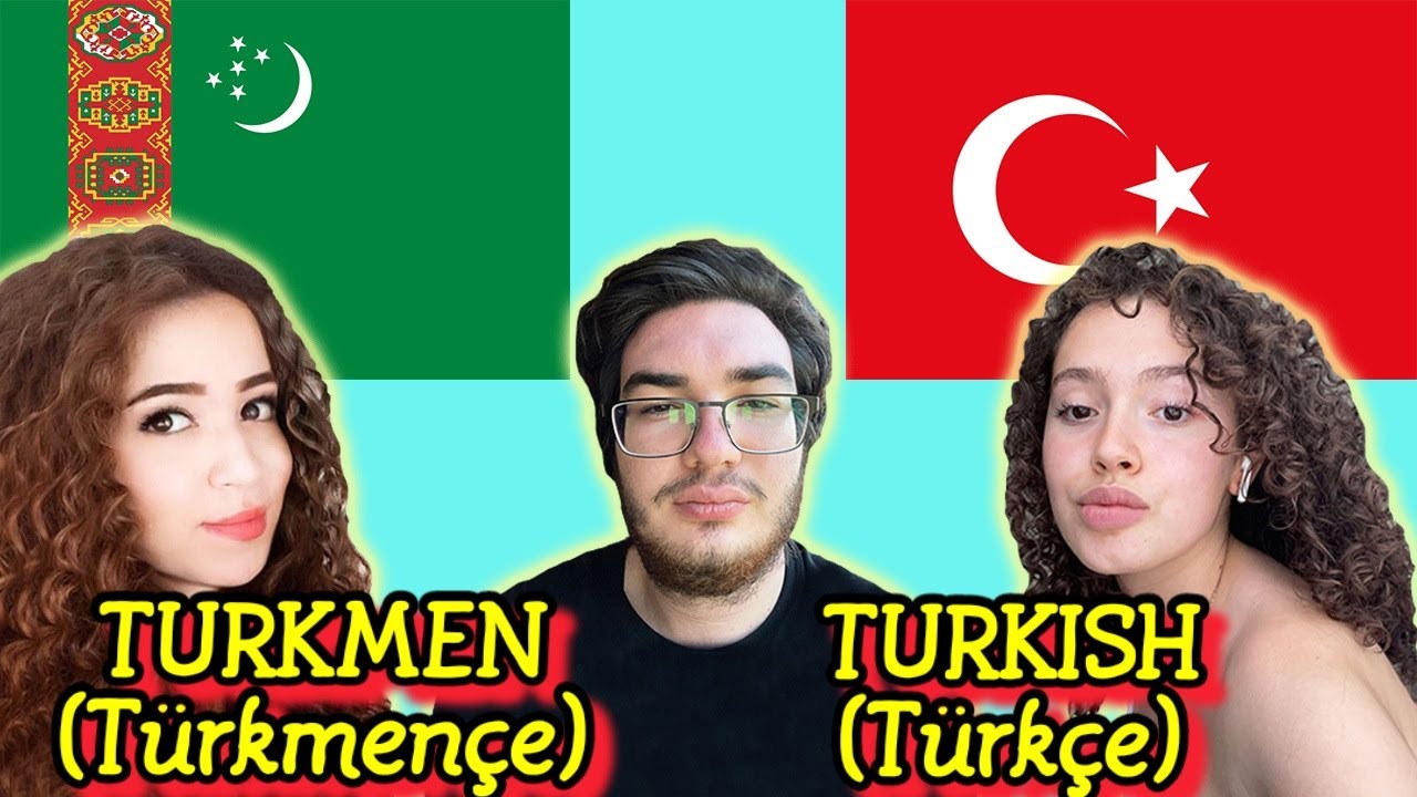 Similarities Between Turkish and Turkmen