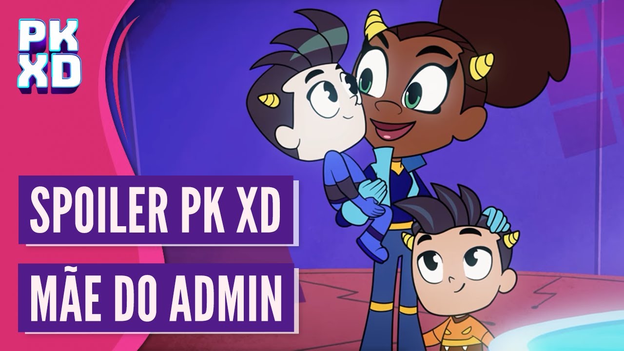SPOILER PK XD : Revelado que Zaila é a Mãe do Admin
