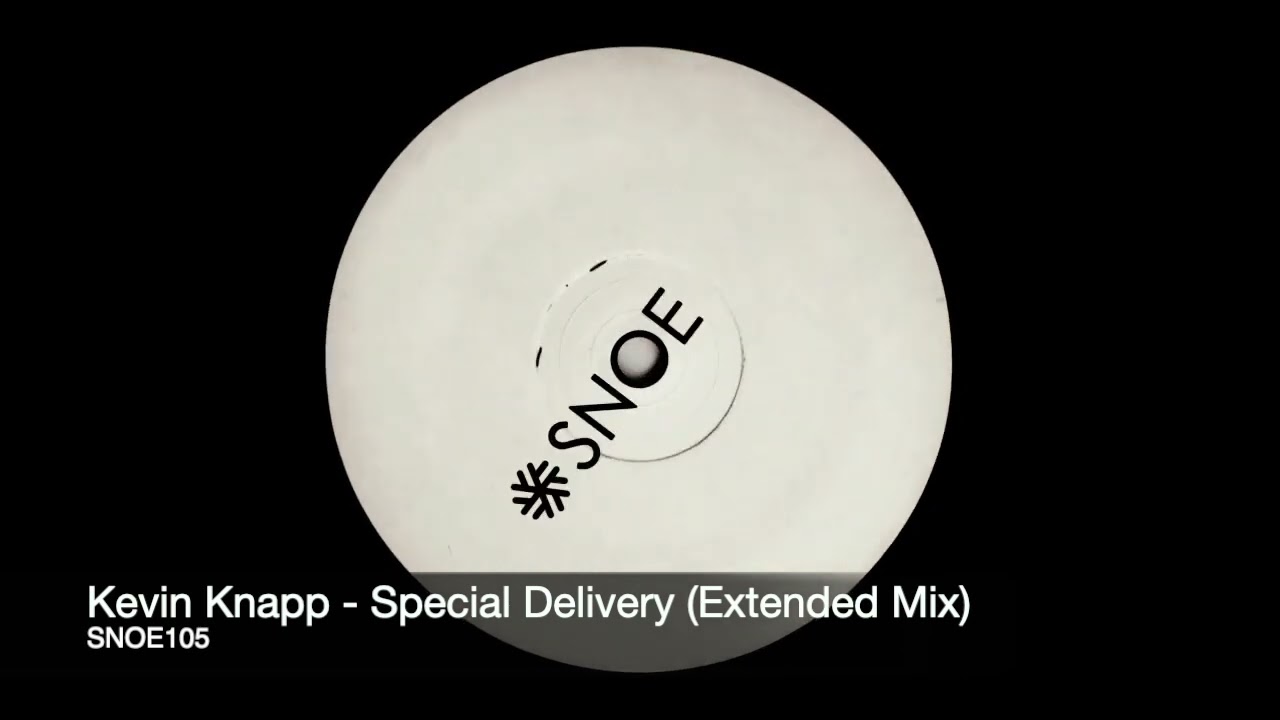 Kevin Knapp - Special Delivery (Extended Mix) // SNOE105