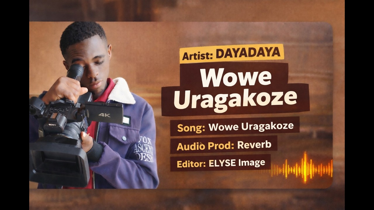 DAYADAYA - WOWE URAGAKOZE ( Official Video Lyrics )