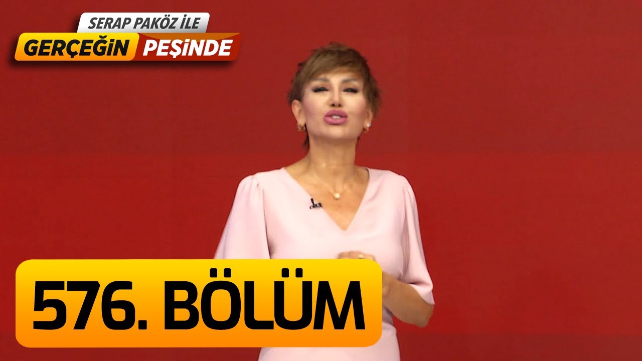 Gerçeğin Peşinde 576. Bölüm