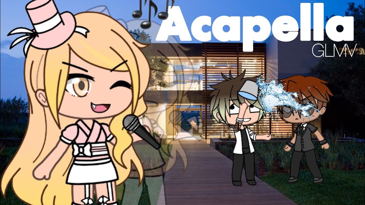 ACAPELLA 🎤✨ - Karmin [GACHALIFE]