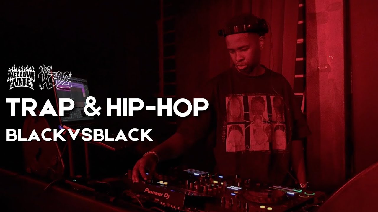 Hip-Hop | Trap | Rap w/ BlackVSBlack Live DJ Set  @ HELLUVA NITE
