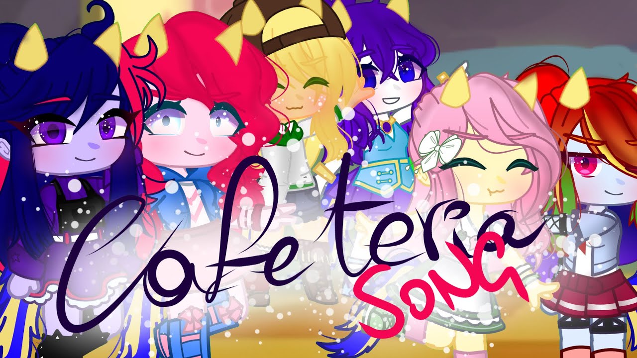 — ✨Cafetería song✨ — MLP💃 || gacha club🌚✌️✨
