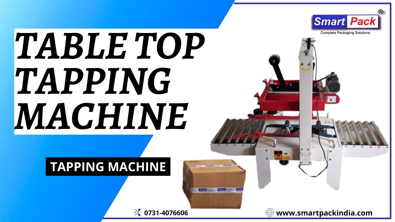 Table Top Tapping Machine - Carton Sealer CONTACT- +91 9109108483