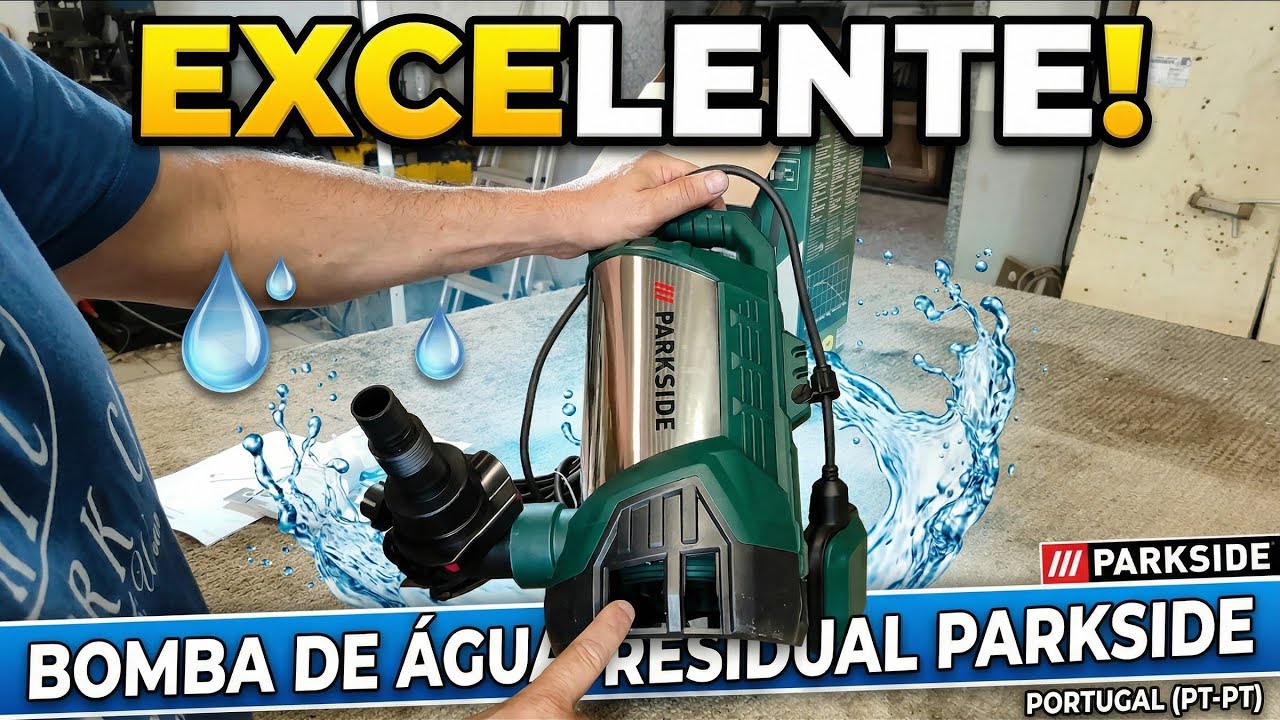 BOMBA ÁGUAS RESIDUAIS PARKSIDE     PARKSIDE WASTEWATER PUMP