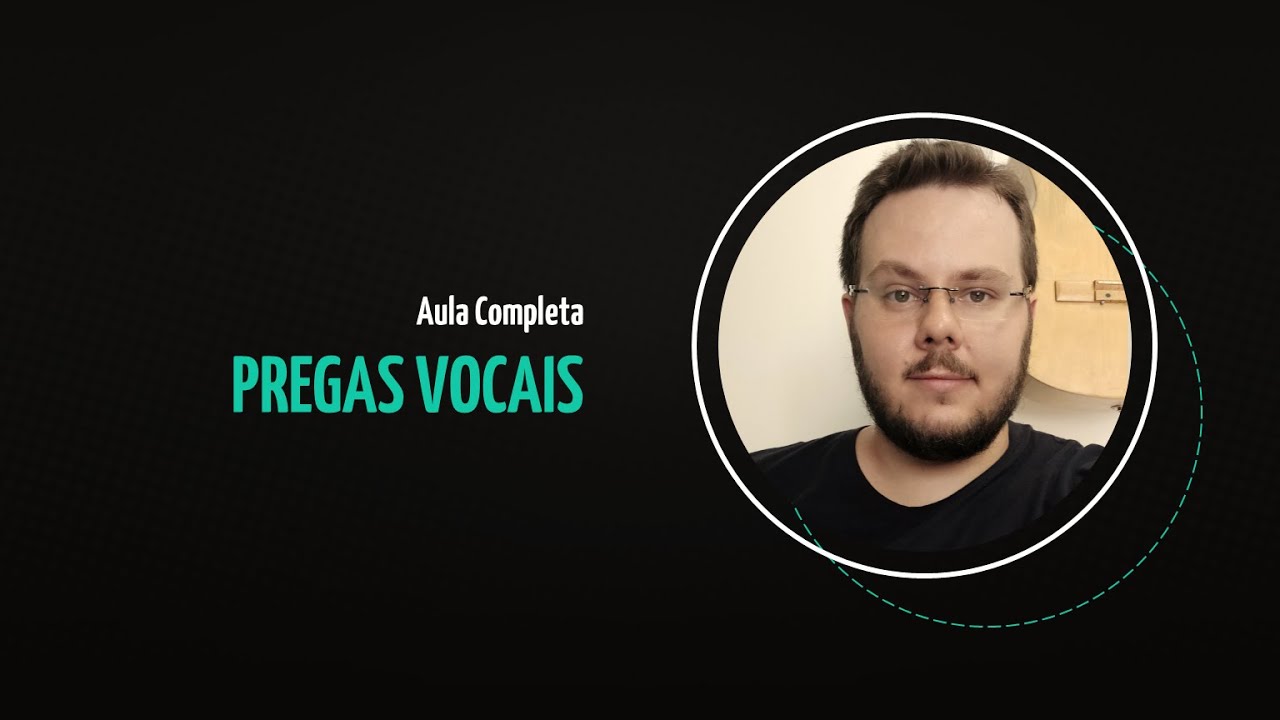 Pregas vocais - Aula Completa