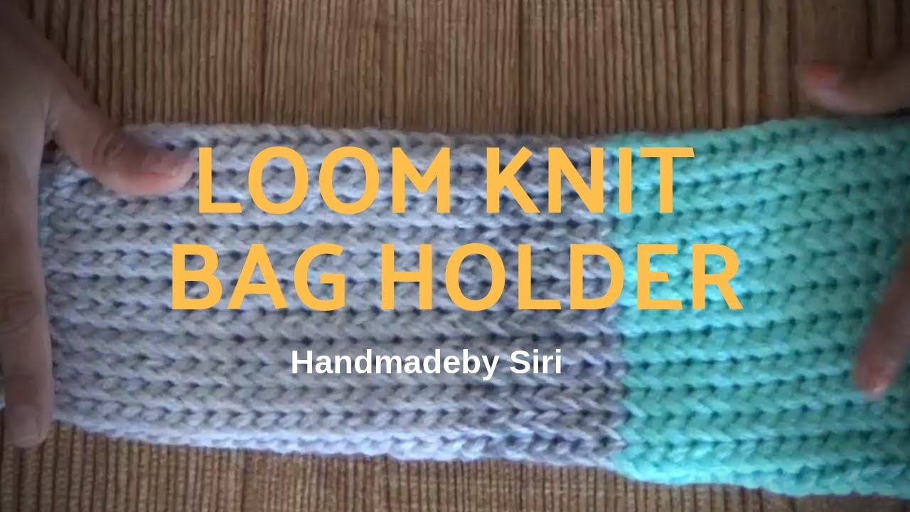 Loom knit Bag Holder