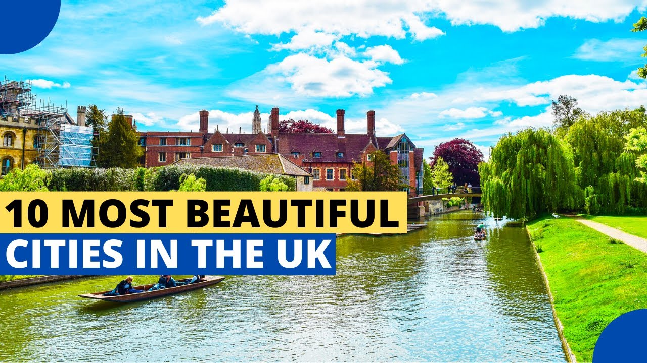 10 Most Beautiful Cities in the UK