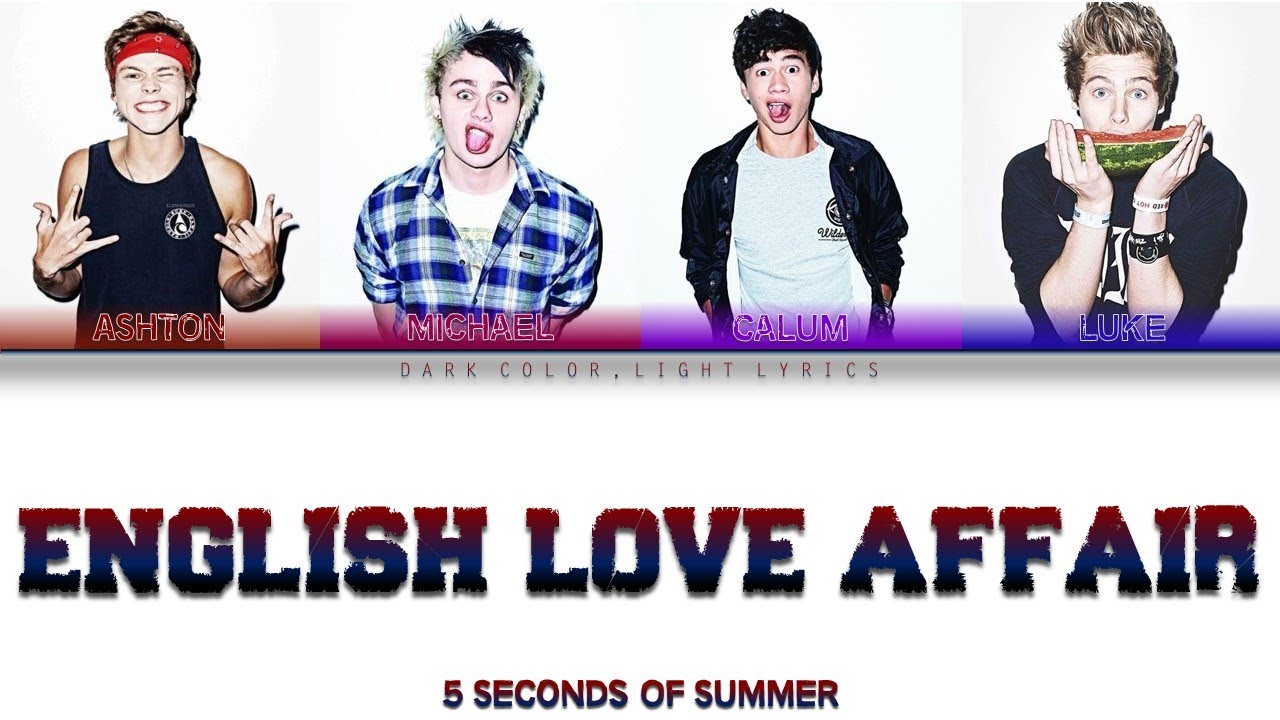 5 Seconds Of Summer 'English Love Affair' Lyrics [Color Coded ENG_ESP]