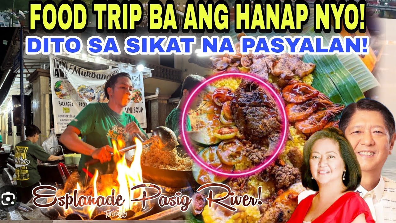 FOOD TRIP BA ANG HANAP NYO! DITO SA SIKAT NA PASYALAN! ESPLANADE PASIG RIVER!
