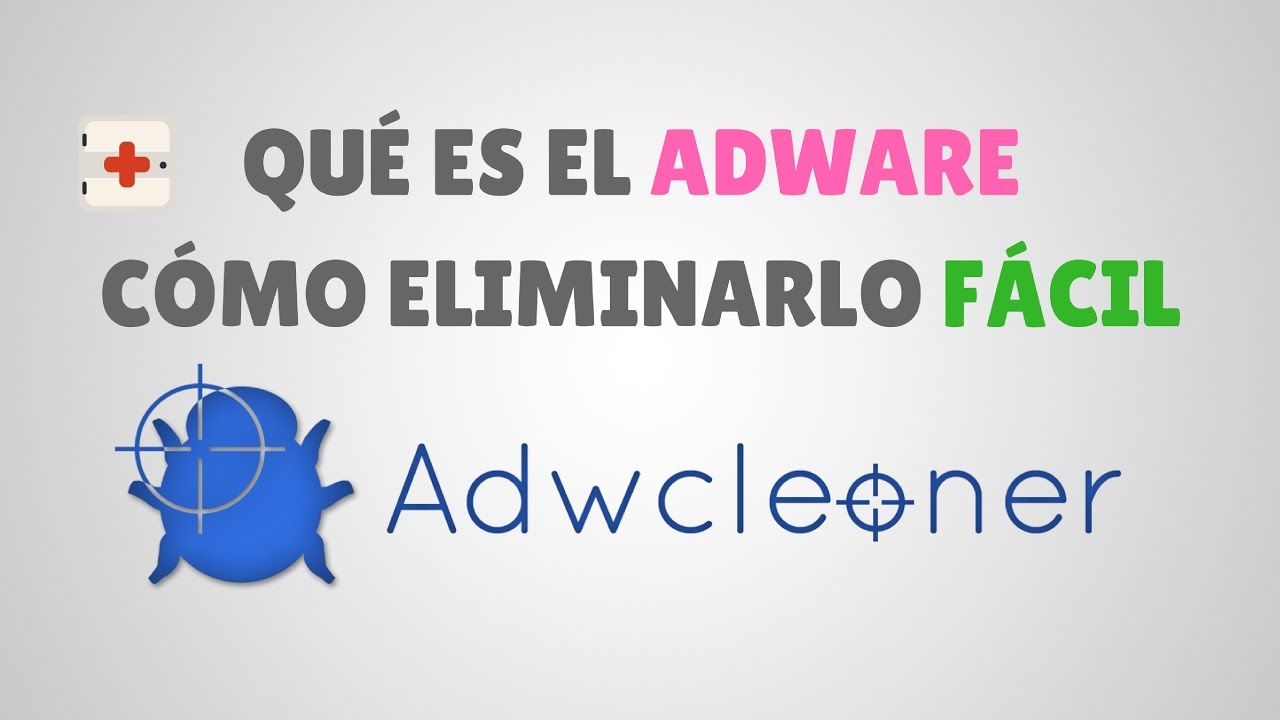 Qué es el ADWARE y Cómo Eliminarlo con AdwCleaner | NOVATOS - Paso a Paso