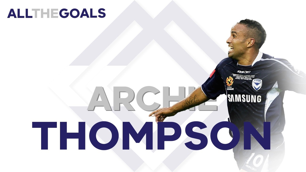 Archie Thompson • All The Goals • Melbourne Victory