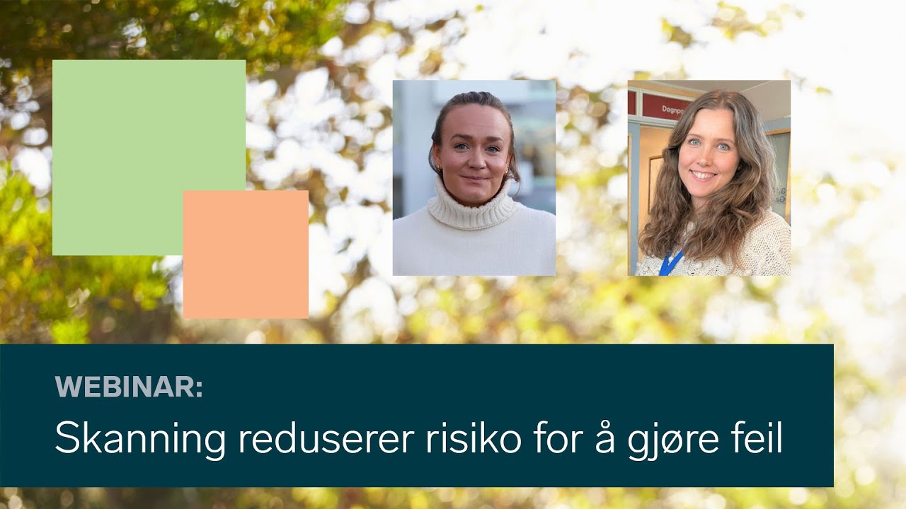 Skanning reduserer risiko for å gjøre feil