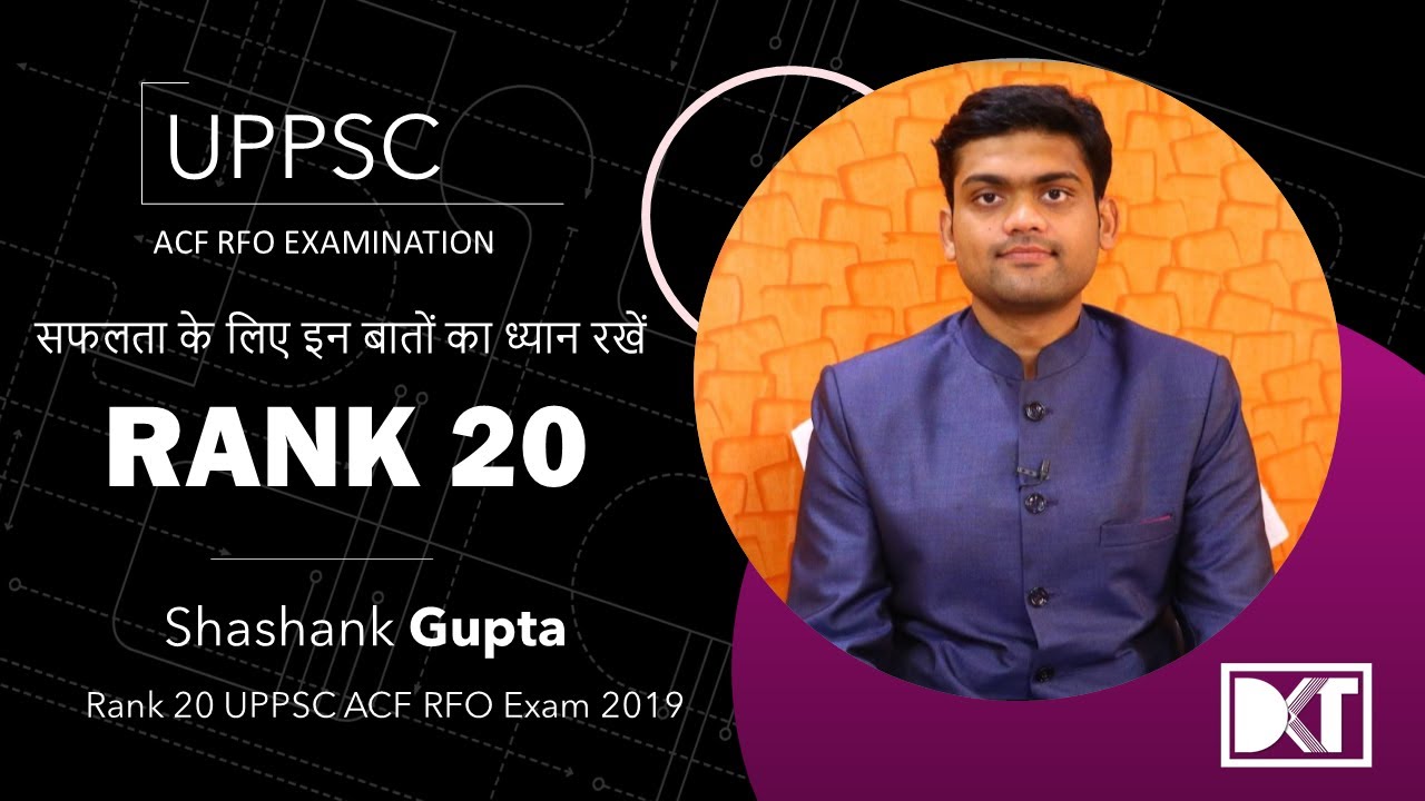 UPPSC ACF/RFO | Strategy For Mains & Interview | By Shashank Gupta, Rank 20 ACF/RFO Exam 2019