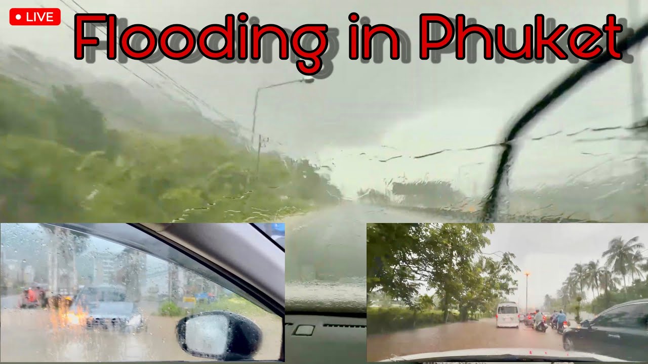 Live Thailand Phuket Flooding and Heavy Rain