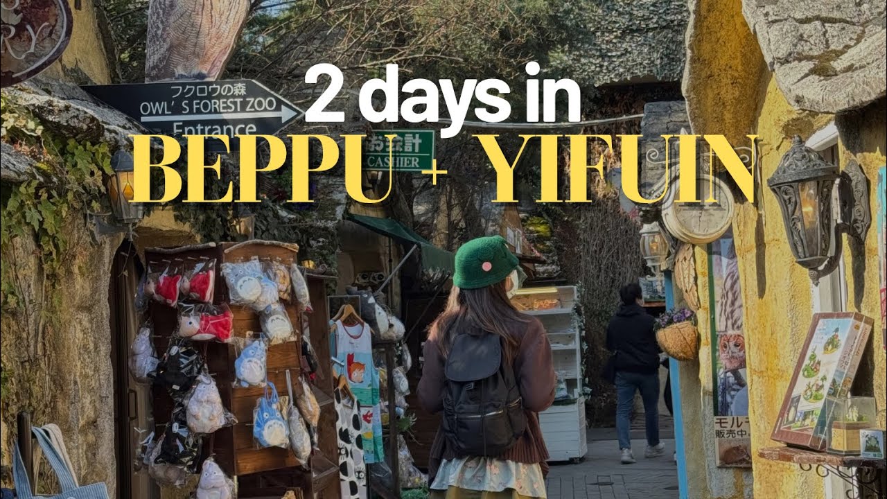 2 days trip to BEPPU & YIFUIN | Hells of Beppu, Yifuin Floral Village