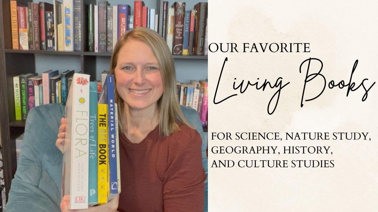 Our Favorite Living Books | What is a living book? | Books on science, nature, history, and cultures