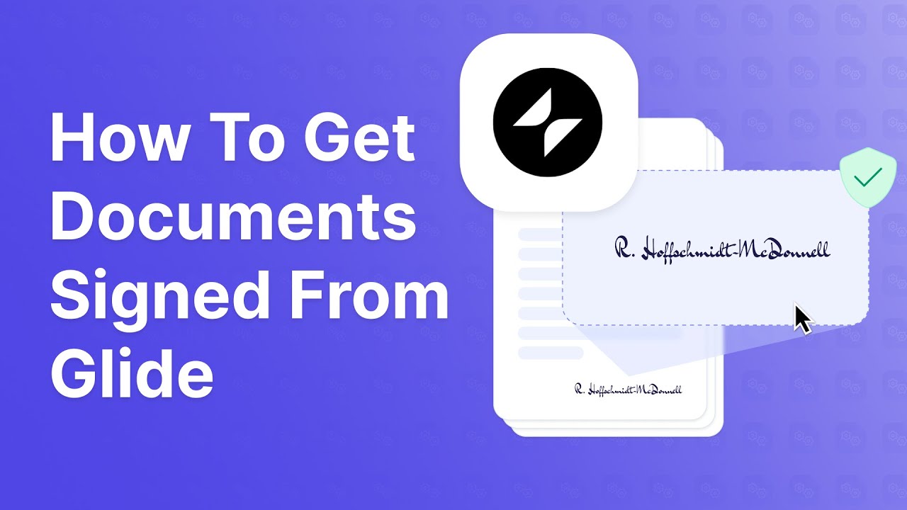 How to Get Documents Signed From Glide