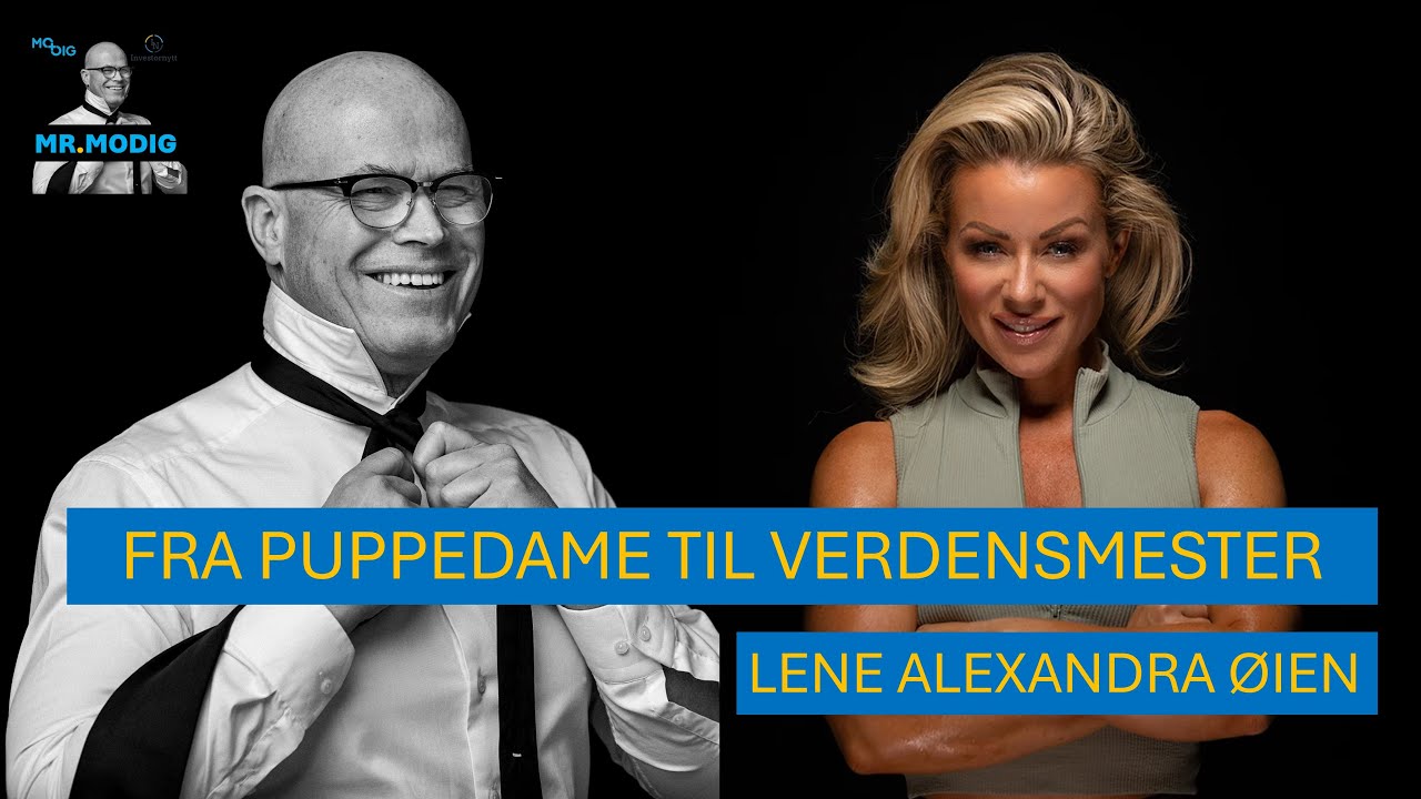 #55 Fra puppedame til Verdensmester. Fra suksess, til suksess, til suksess- Lene Alexandra YouTube